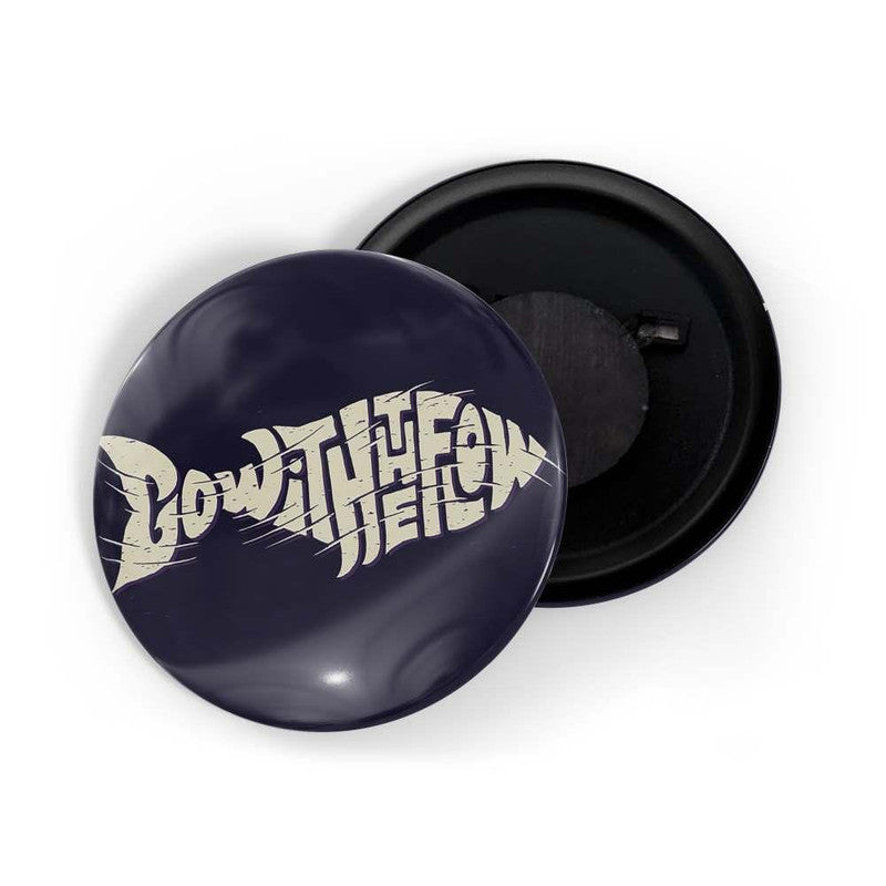 dhcrafts Black color Round Fridge Magnet Go With The Flow Glossy Finish Design Pack of 1 (58 mm)